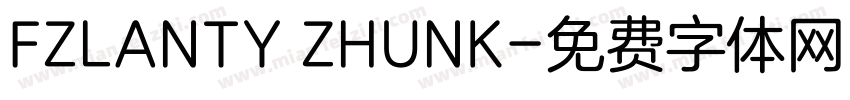 FZLANTY ZHUNK字体转换